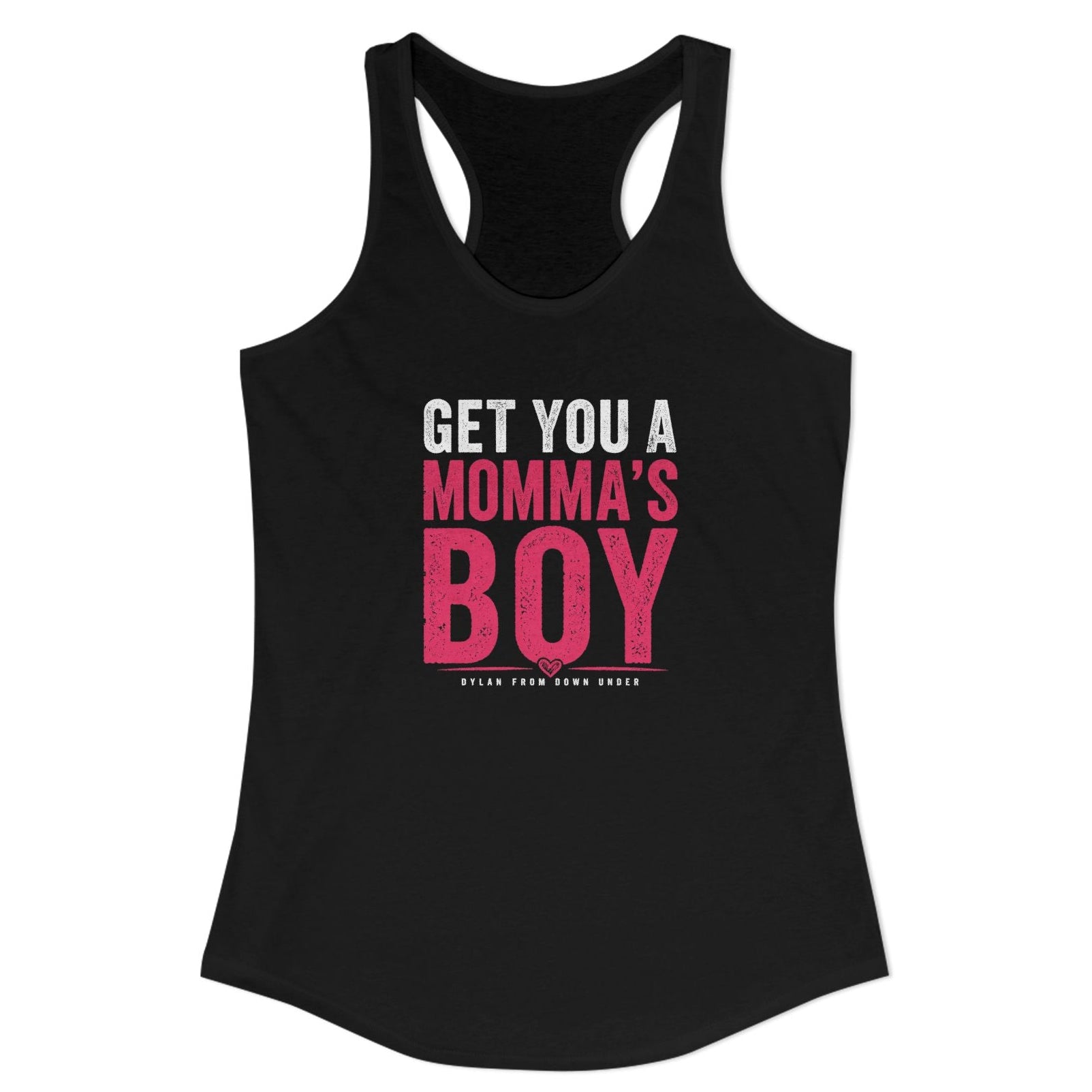 Get You A Momma’s Boy Racerback Tank